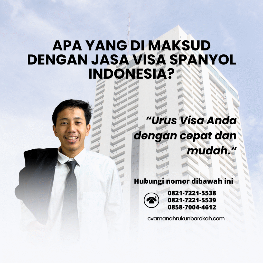 Apa yang Di maksud dengan Jasa Visa Spanyol Indonesia