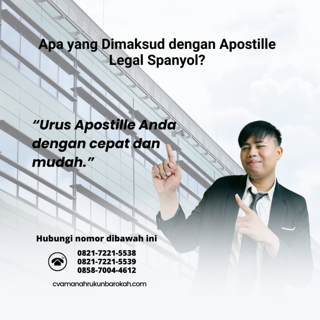 Apa yang Dimaksud dengan Apostille Legal Spanyol Apa yang Dimaksud dengan Apostille Legal Spanyol