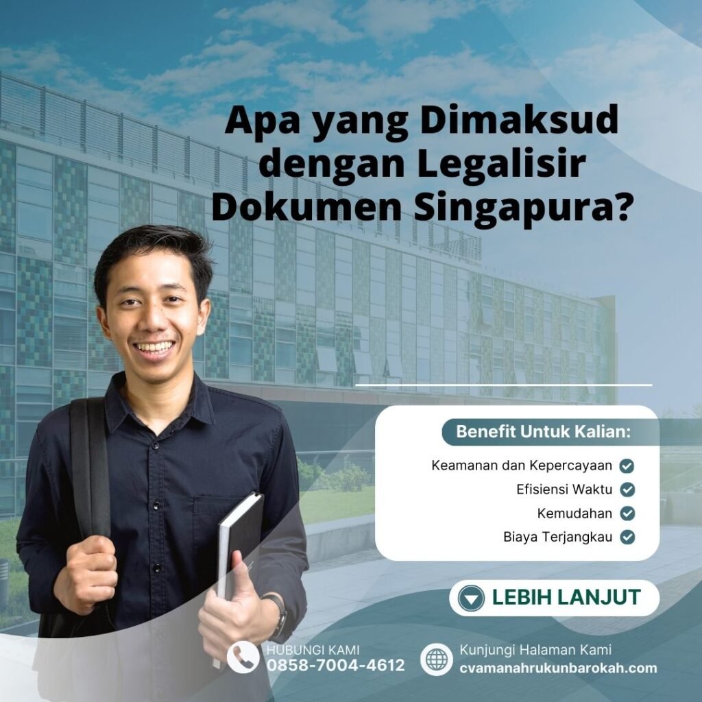 Apa yang Dimaksud dengan Legalisir Dokumen Singapura