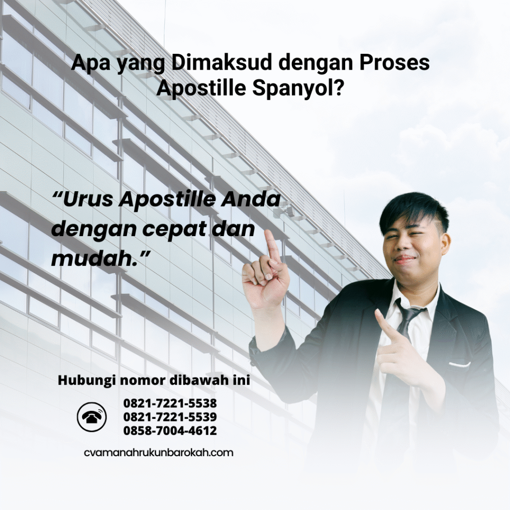 Apa yang Dimaksud dengan Proses Apostille Spanyol