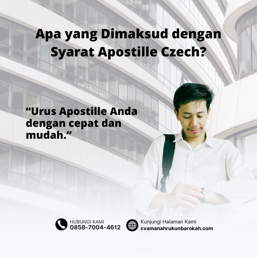 Apa yang Dimaksud dengan Syarat Apostille Czech Apa yang Dimaksud dengan Syarat Apostille Czech