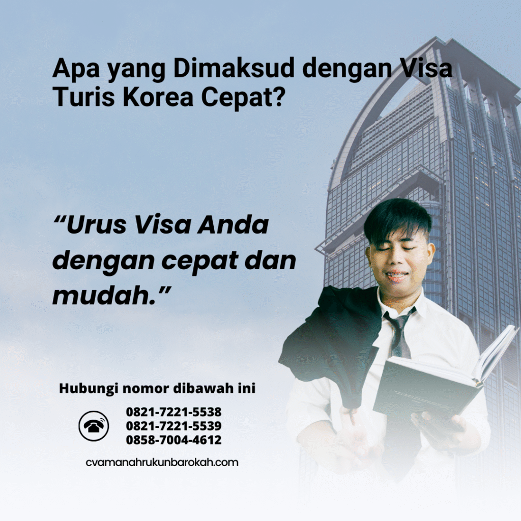 Apa yang Dimaksud dengan Visa Turis Korea Cepat Apa yang Dimaksud dengan Visa Turis Korea Cepat