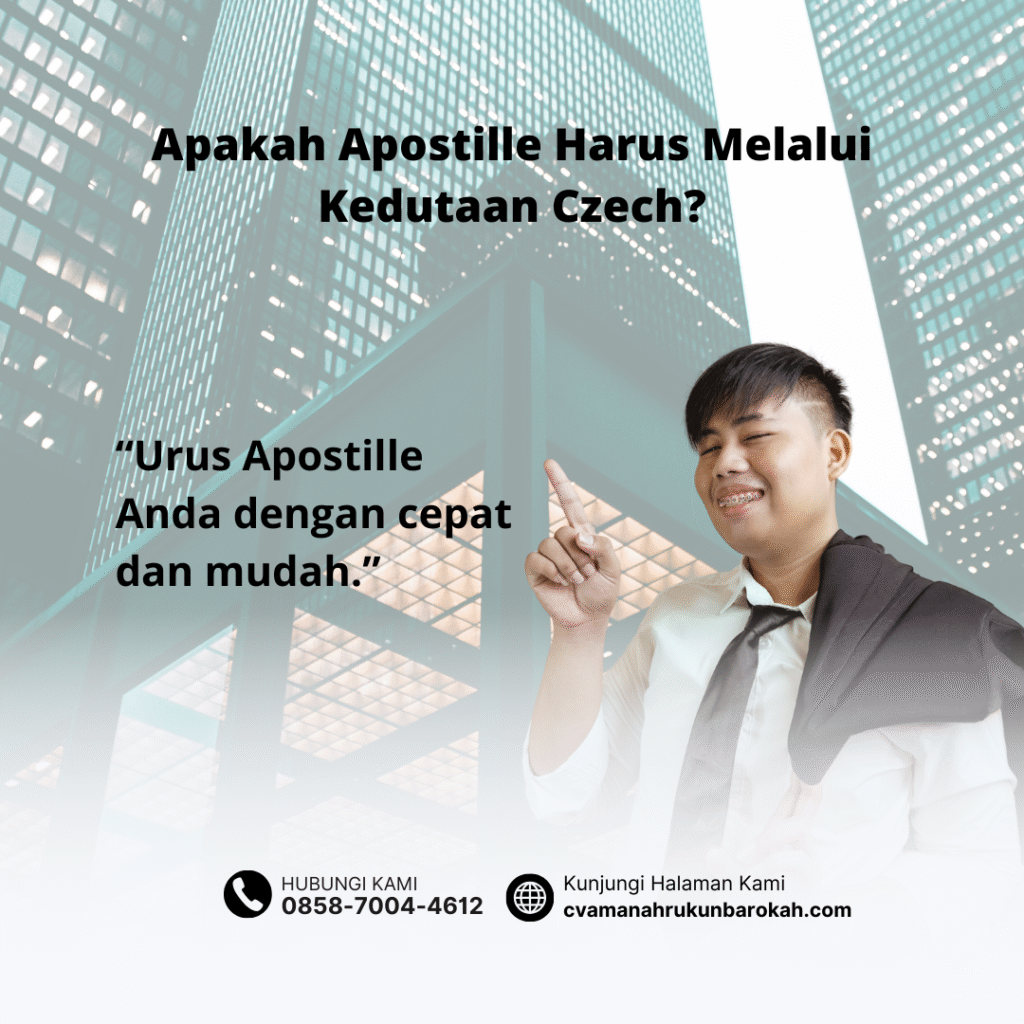 Apakah Apostille Harus Melalui Kedutaan Czech Apakah Apostille Harus Melalui Kedutaan Czech