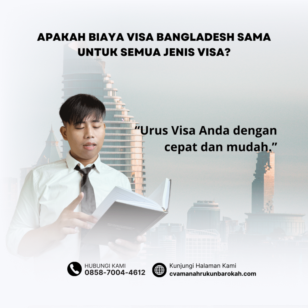 Apakah Biaya Visa Bangladesh Sama untuk Semua Jenis Visa