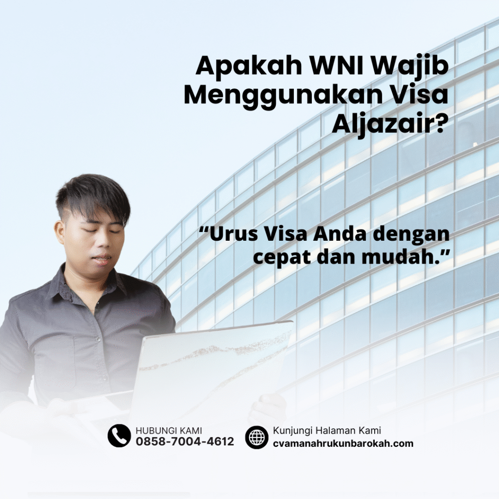 Apakah WNI Wajib Menggunakan Visa Aljazair