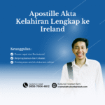 Apostille Akta Kelahiran Lengkap ke Ireland