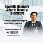 Apostille Denmark Jakarta Resmi & Terpercaya