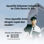 Apostille Dokumen Indonesia ke Chile Resmi & Sah