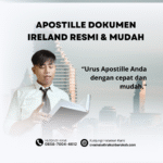 Apostille Dokumen Ireland Resmi & Mudah