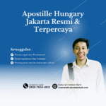 Apostille Hungary Jakarta Resmi & Terpercaya