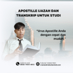 Apostille Ijazah dan Transkrip untuk Studi