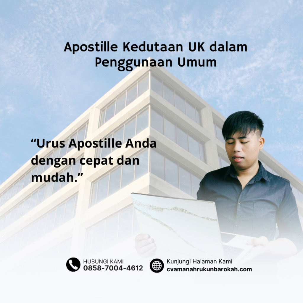 Apostille Kedutaan UK dalam Penggunaan Umum Apostille Kedutaan UK dalam Penggunaan Umum
