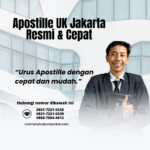 Apostille UK Jakarta Resmi & Cepat