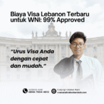 Biaya Visa Lebanon Terbaru untuk WNI 99% Approved
