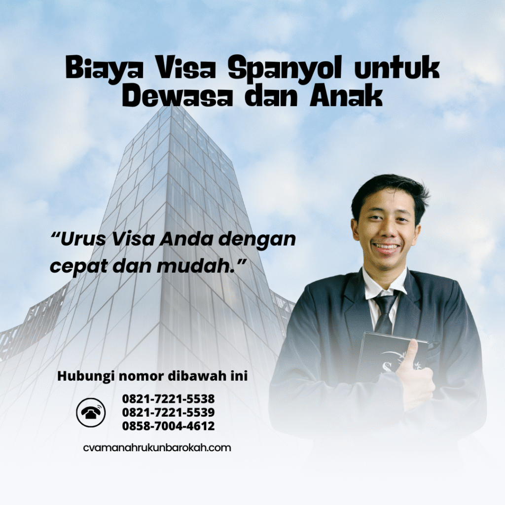 Biaya Visa Spanyol untuk Dewasa dan Anak Biaya Visa Spanyol untuk Dewasa dan Anak