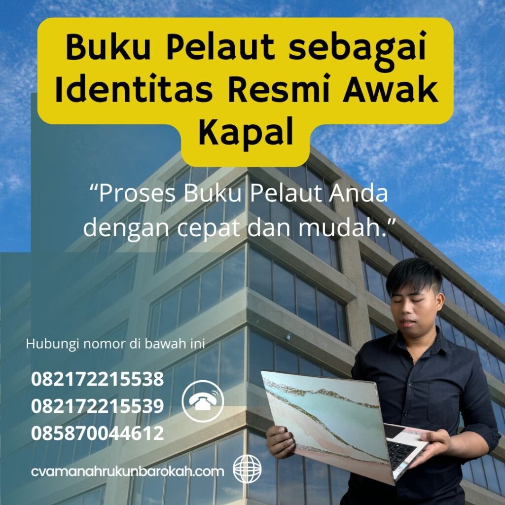 Buku Pelaut sebagai Identitas Resmi Awak Kapal (1) Buku Pelaut sebagai Identitas Resmi Awak Kapal (1)