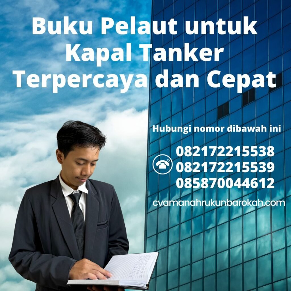 Buku Pelaut untuk Kapal Tanker Terpercaya dan Cepat (1) Buku Pelaut untuk Kapal Tanker Terpercaya dan Cepat (1)