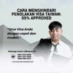 Cara Menghindari Penolakan Visa Taiwan 99% Approved