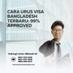 Cara Urus Visa Bangladesh Terbaru 99% Approved
