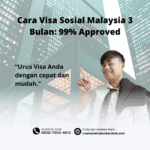 Cara Visa Sosial Malaysia 3 Bulan 99% Approved