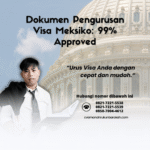 Dokumen Pengurusan Visa Meksiko 99% Approved