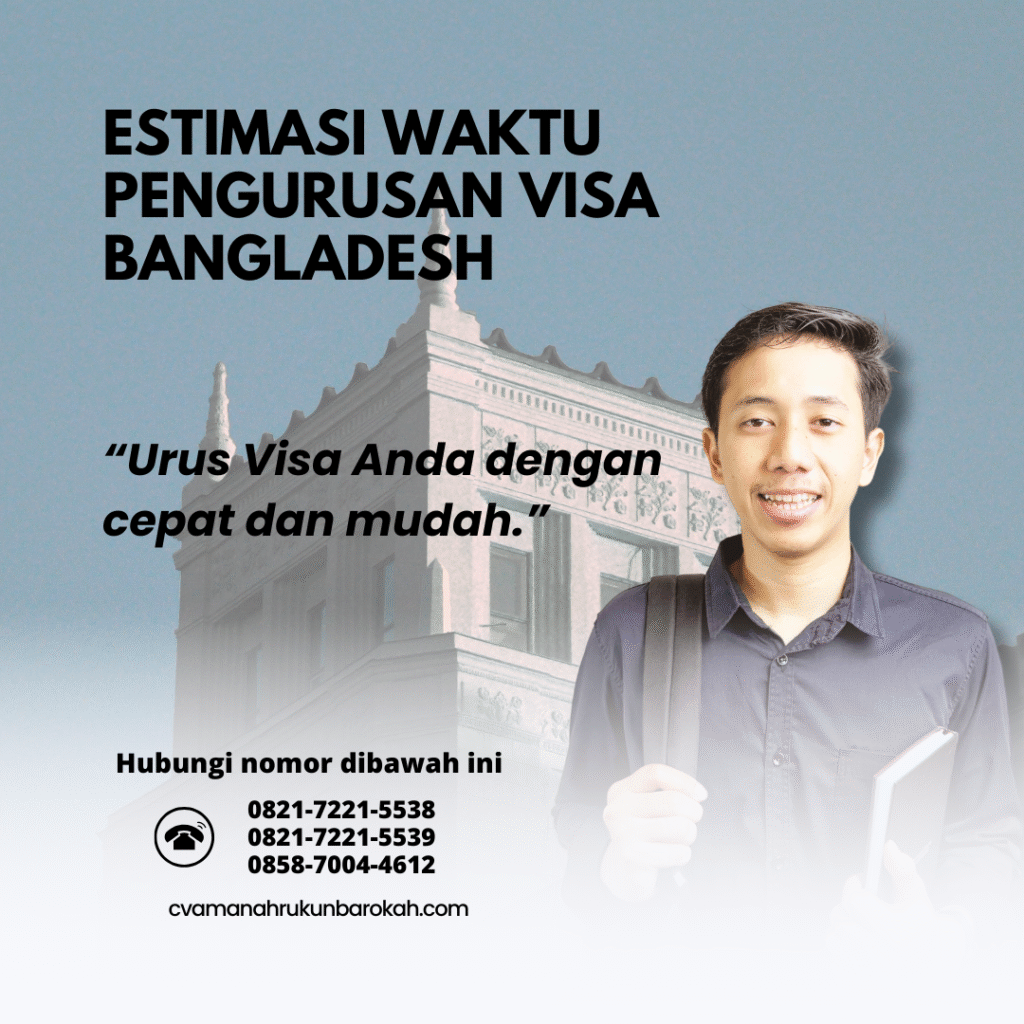 Estimasi Waktu Pengurusan Visa Bangladesh