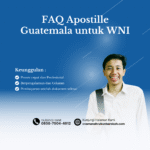 FAQ Apostille Guatemala untuk WNI