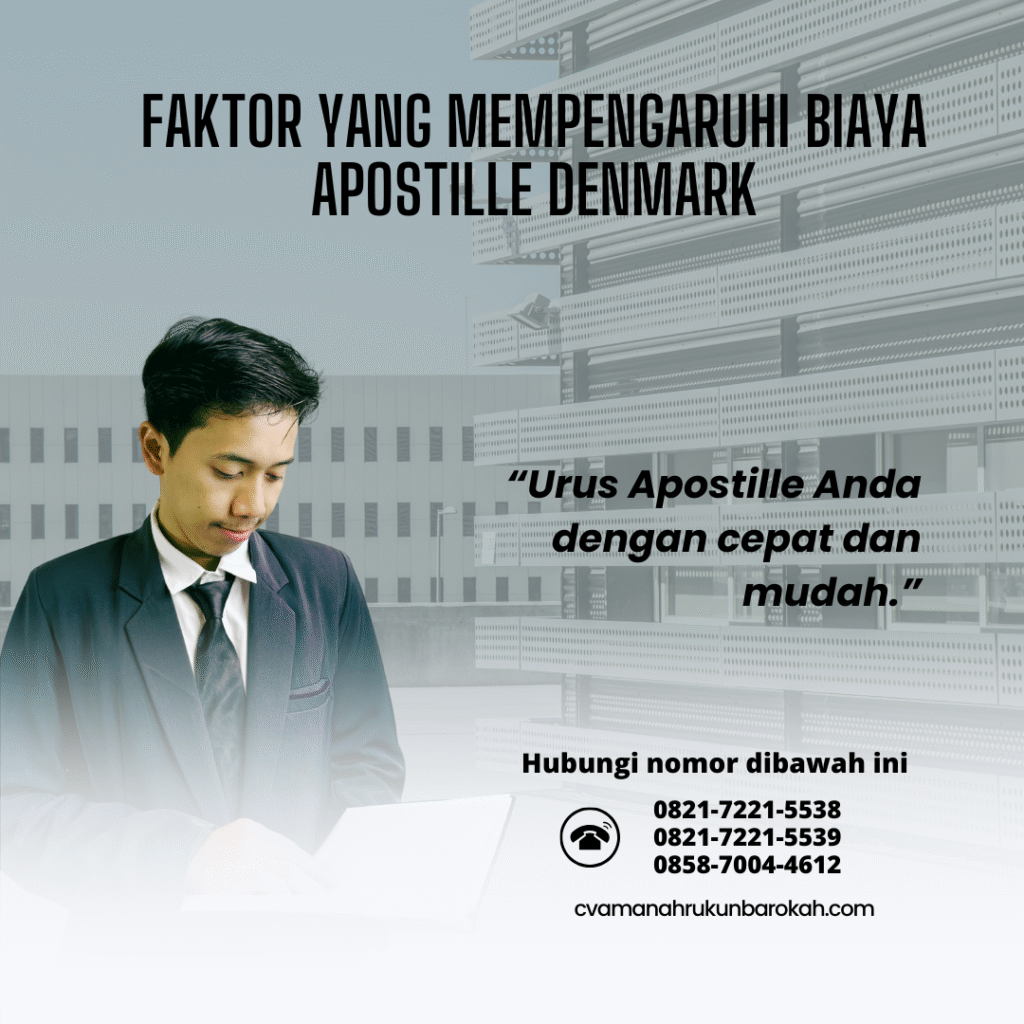 Faktor yang Mempengaruhi Biaya Apostille Denmark Faktor yang Mempengaruhi Biaya Apostille Denmark