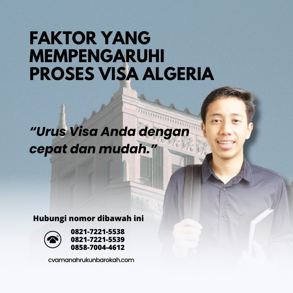 Faktor yang Mempengaruhi Proses Visa Algeria