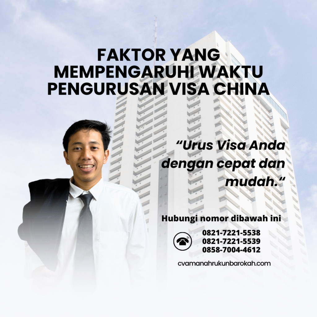 Faktor yang Mempengaruhi Waktu Pengurusan Visa China Faktor yang Mempengaruhi Waktu Pengurusan Visa China