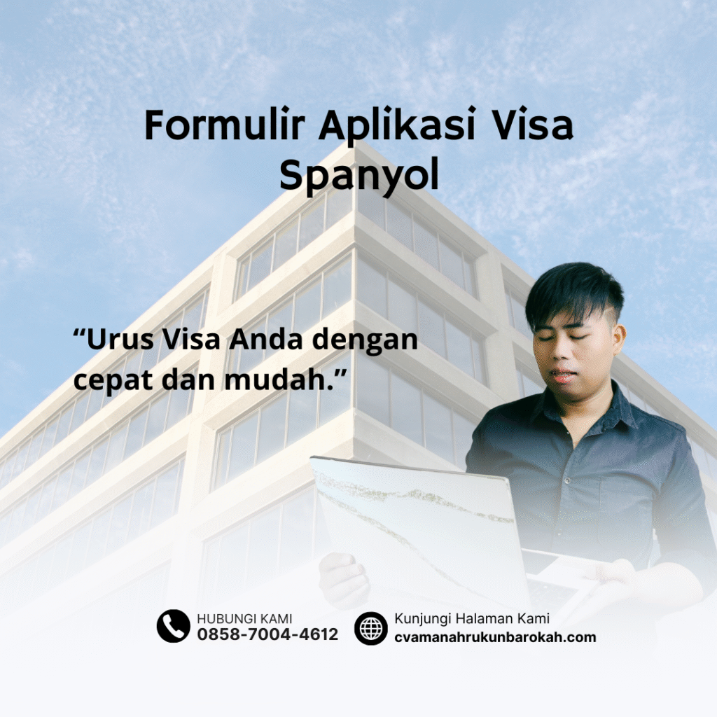 Formulir Aplikasi Visa Spanyol Formulir Aplikasi Visa Spanyol