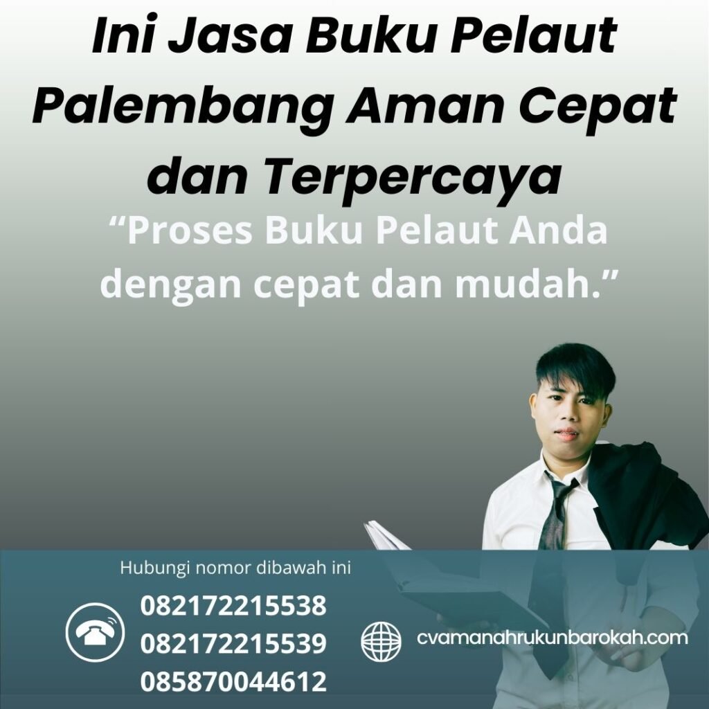 Ini Jasa Buku Pelaut Palembang Aman Cepat dan Terpercaya (1)