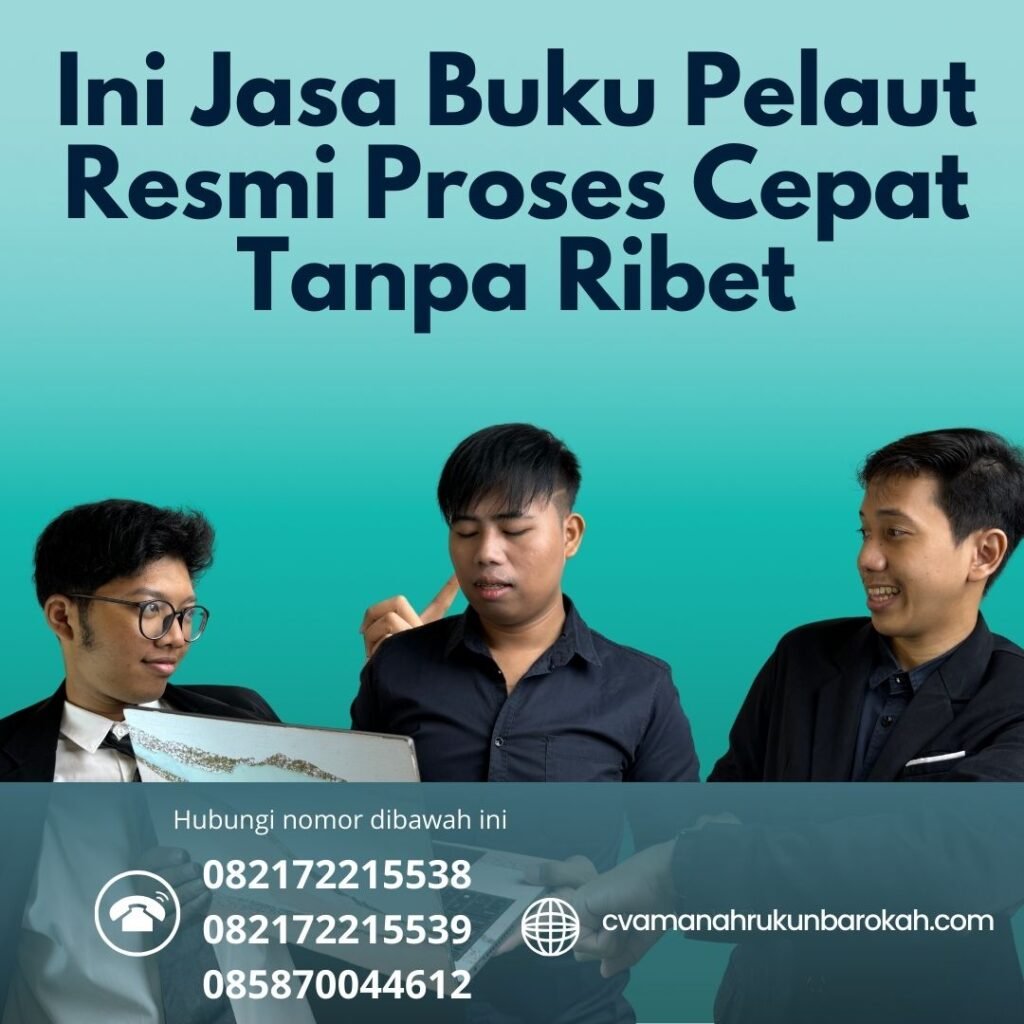 Ini Jasa Buku Pelaut Resmi Proses Cepat Tanpa Ribet (1) Ini Jasa Buku Pelaut Resmi Proses Cepat Tanpa Ribet (1)