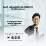 Jasa Legalisir Luar Negeri Profesional