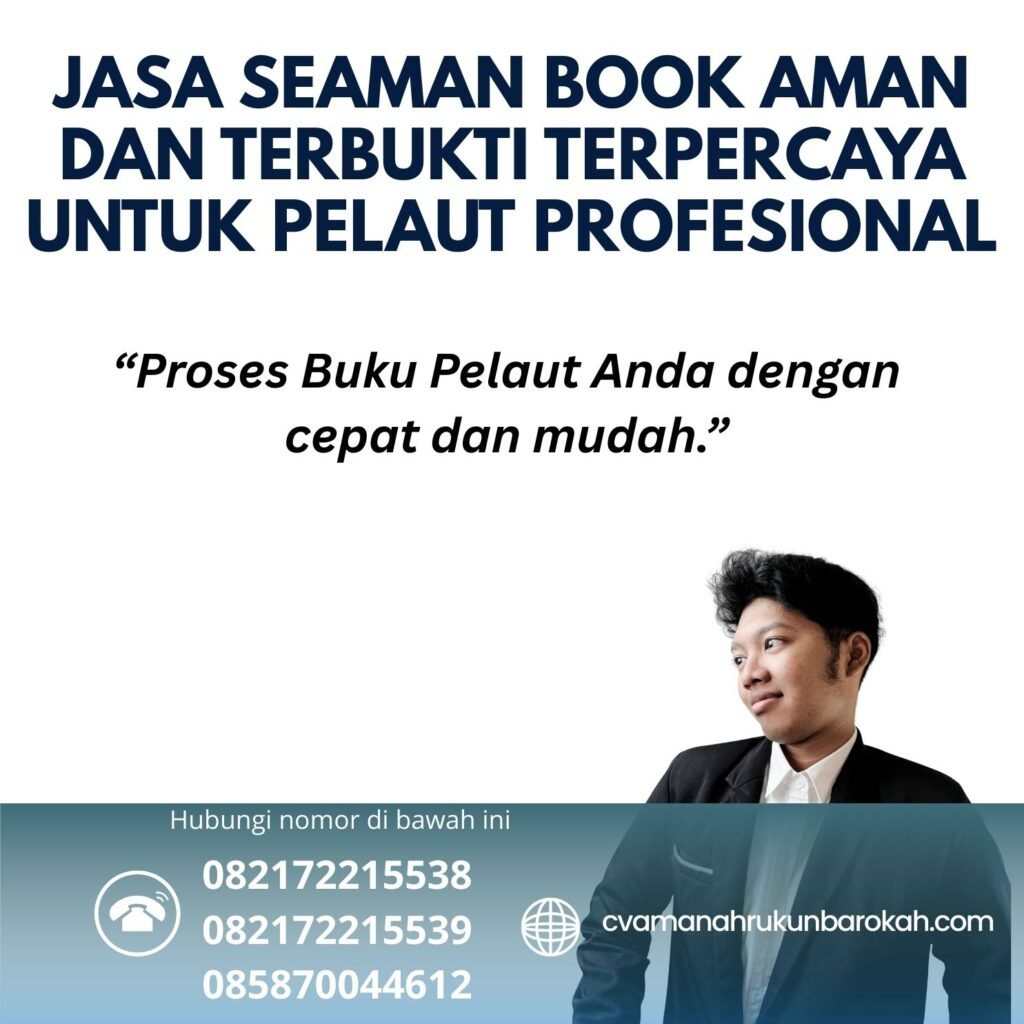 Jasa Seaman Book Aman dan Terbukti Terpercaya untuk Pelaut Profesional Jasa Seaman Book Aman dan Terbukti Terpercaya untuk Pelaut Profesional