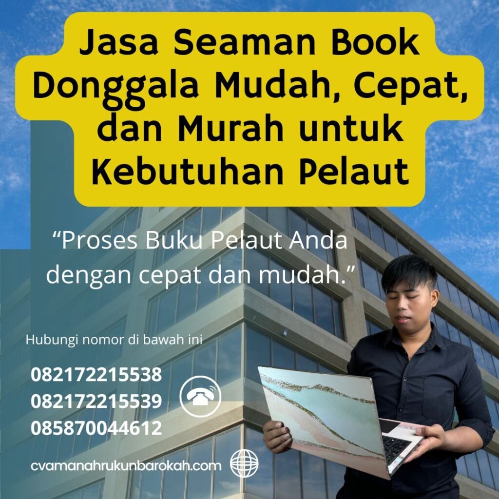 Jasa Seaman Book Donggala Mudah, Cepat, dan Murah untuk Kebutuhan Pelaut Jasa Seaman Book Donggala Mudah, Cepat, dan Murah untuk Kebutuhan Pelaut