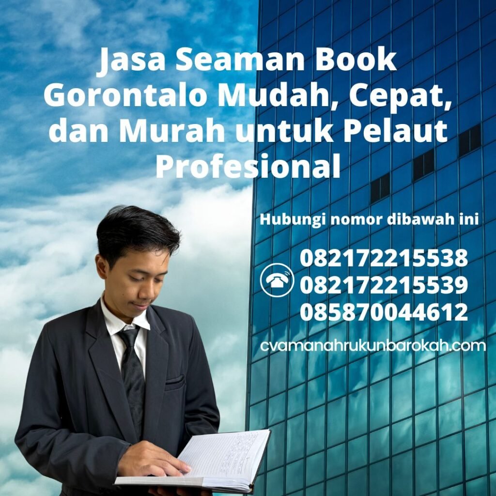 Jasa Seaman Book Gorontalo Mudah, Cepat, dan Murah untuk Pelaut Profesional Jasa Seaman Book Gorontalo Mudah, Cepat, dan Murah untuk Pelaut Profesional