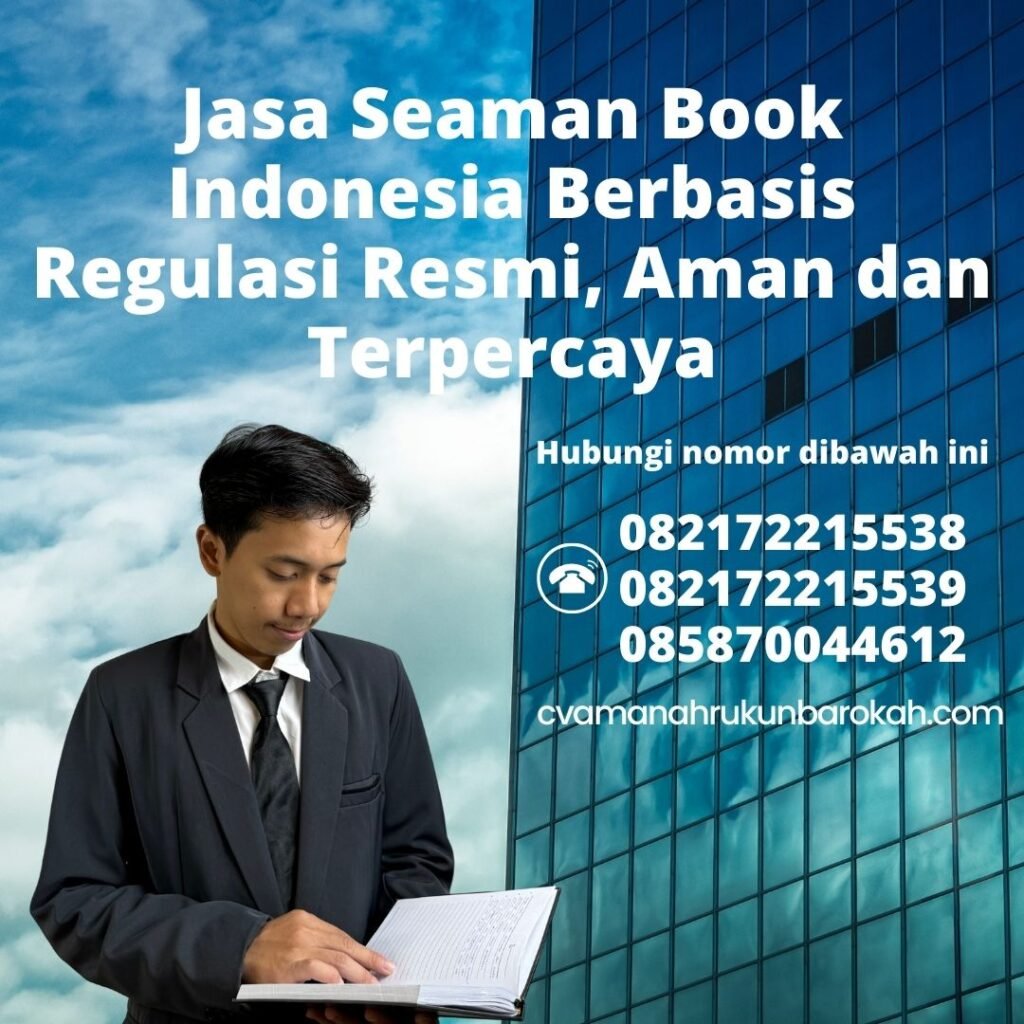Jasa Seaman Book Indonesia Berbasis Regulasi Resmi, Aman dan Terpercaya Jasa Seaman Book Indonesia Berbasis Regulasi Resmi, Aman dan Terpercaya