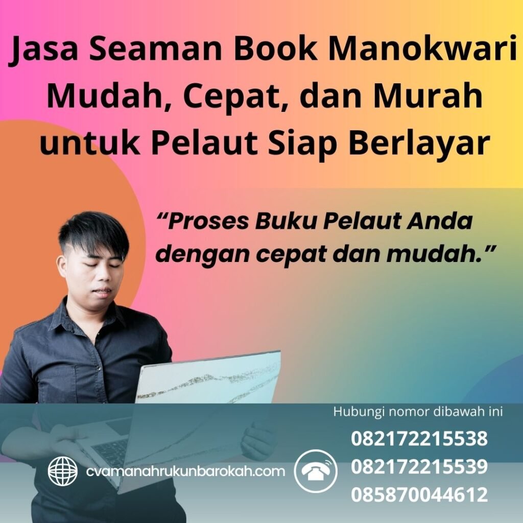 Jasa Seaman Book Manokwari Mudah, Cepat, dan Murah untuk Pelaut Siap Berlayar