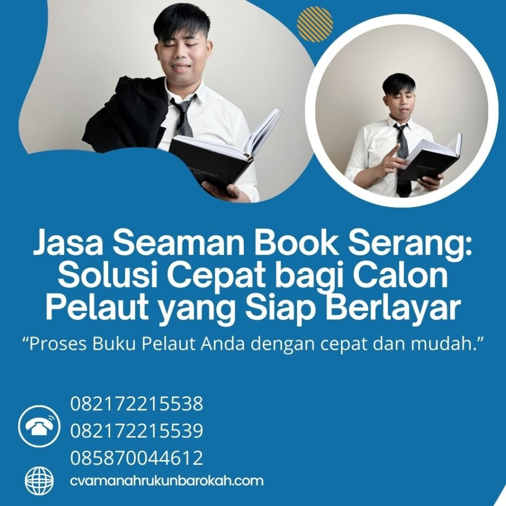 Jasa Seaman Book Serang Solusi Cepat bagi Calon Pelaut yang Siap Berlayar Jasa Seaman Book Serang Solusi Cepat bagi Calon Pelaut yang Siap Berlayar