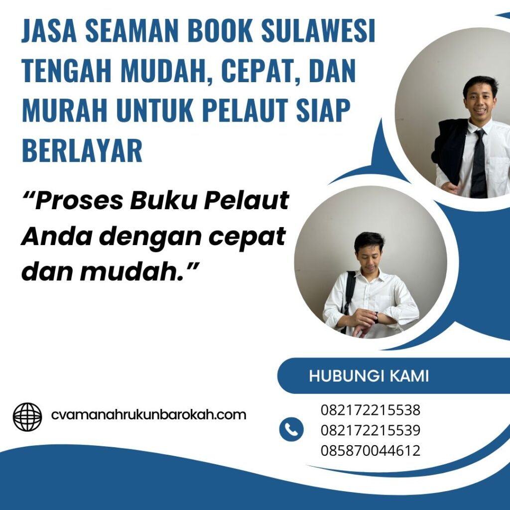 Jasa Seaman Book Sulawesi Tengah Mudah, Cepat, dan Murah untuk Pelaut Siap Berlayar Jasa Seaman Book Sulawesi Tengah Mudah, Cepat, dan Murah untuk Pelaut Siap Berlayar