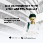 Jasa Visa Bangladesh Resmi untuk WNI 99% Approved