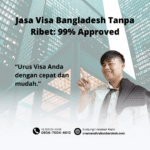 Jasa Visa Bangladesh Tanpa Ribet 99% Approved