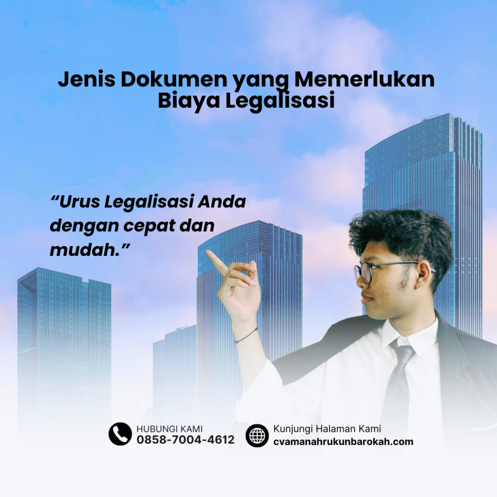 Jenis Dokumen yang Memerlukan Biaya Legalisasi