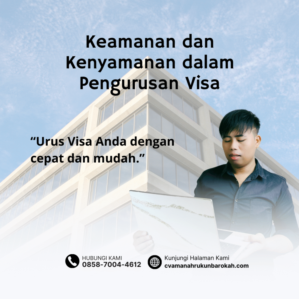Keamanan dan Kenyamanan dalam Pengurusan Visa Keamanan dan Kenyamanan dalam Pengurusan Visa