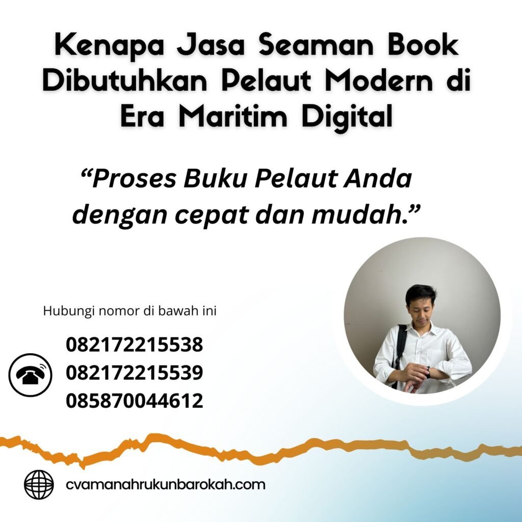 Kenapa Jasa Seaman Book Dibutuhkan Pelaut Modern di Era Maritim Digital Kenapa Jasa Seaman Book Dibutuhkan Pelaut Modern di Era Maritim Digital