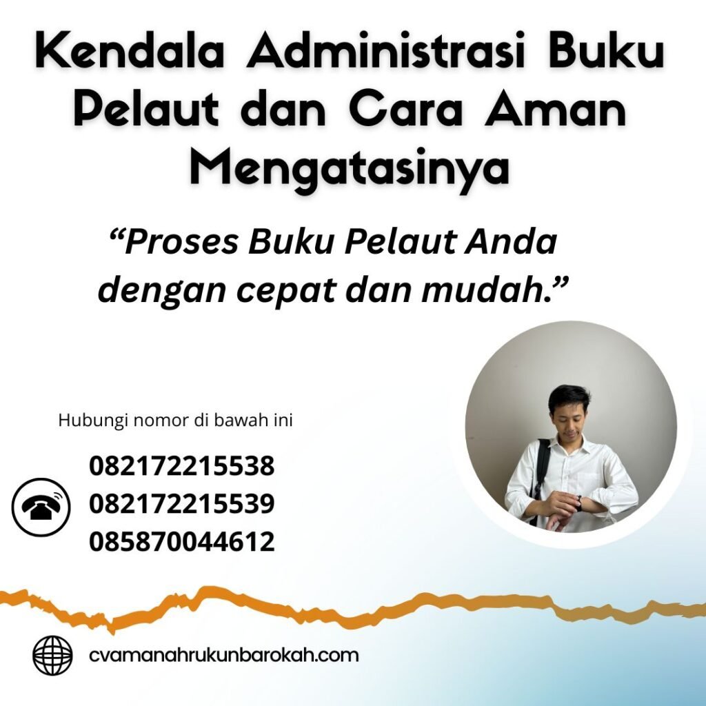 Kendala Administrasi Buku Pelaut dan Cara Aman Mengatasinya (1)