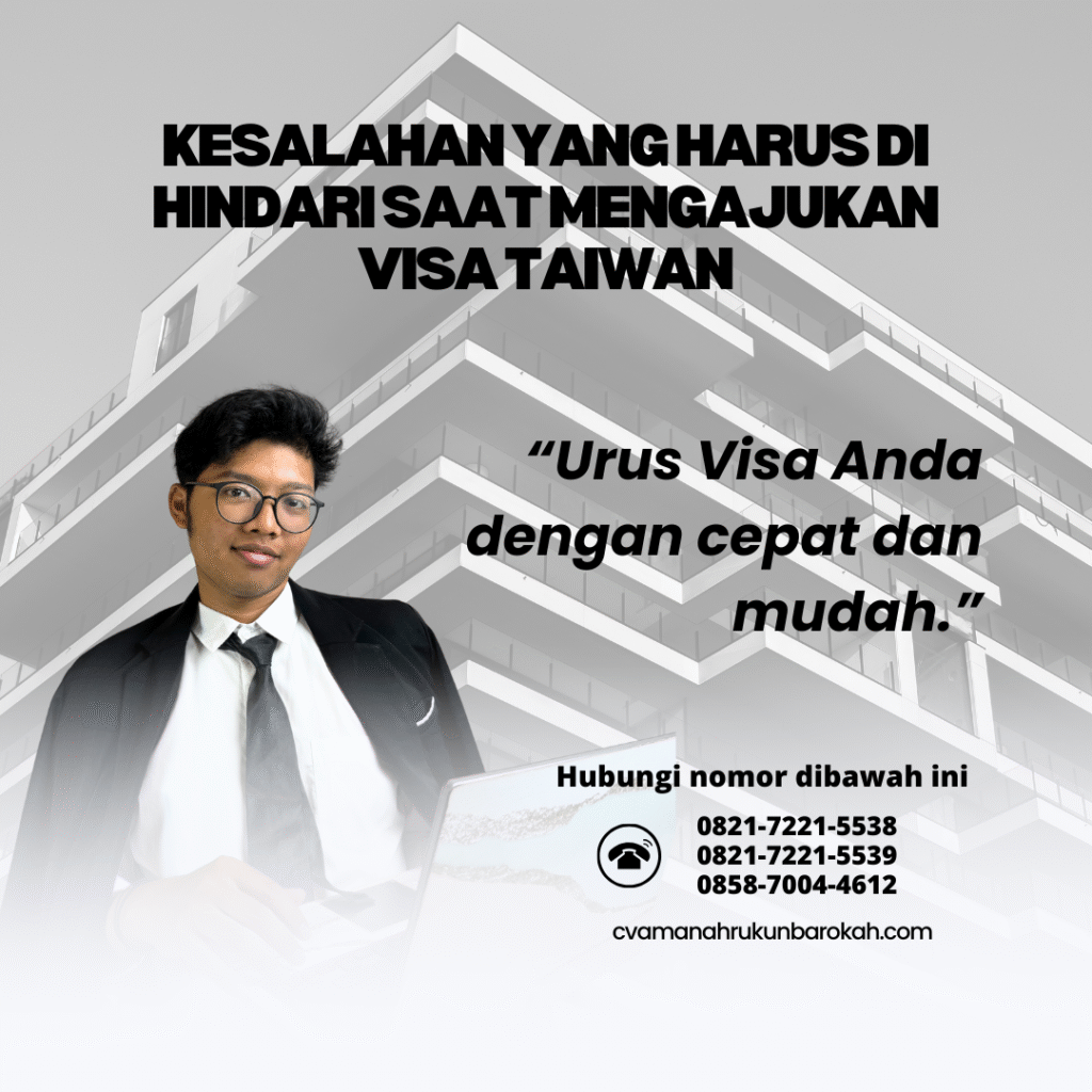 Kesalahan yang Harus Di hindari Saat Mengajukan Visa Taiwan Kesalahan yang Harus Di hindari Saat Mengajukan Visa Taiwan