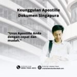 Keunggulan Apostille Dokumen Singapura