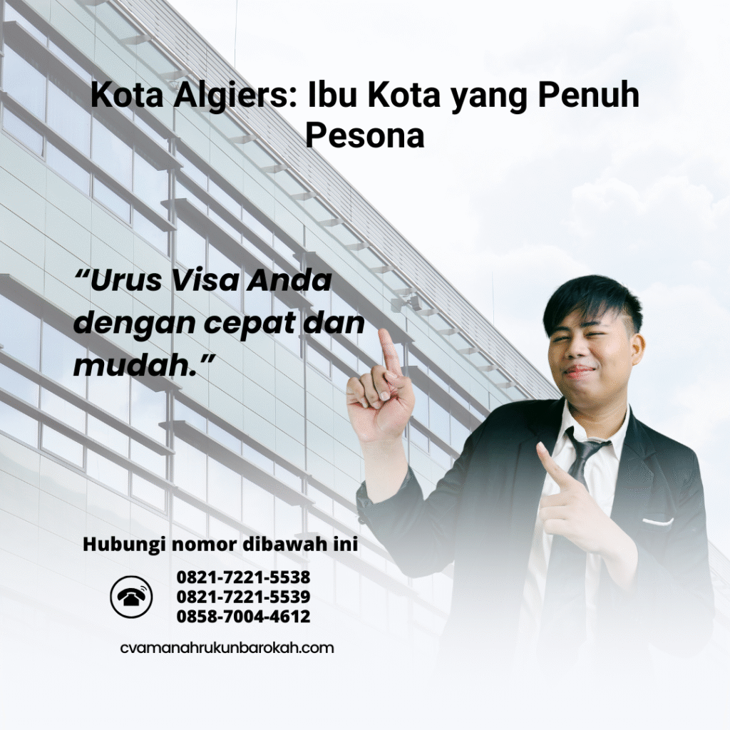 Kota Algiers Ibu Kota yang Penuh Pesona Kota Algiers Ibu Kota yang Penuh Pesona